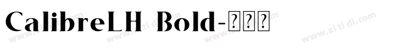 CalibreLH Bold字体转换